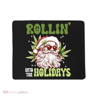 Rollin Into The Holidays Santa Black Marijuana Christmas Mousepad