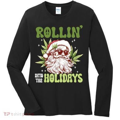 Rollin Into The Holidays Santa Black Marijuana Christmas Women's Long Sleeve Shirt