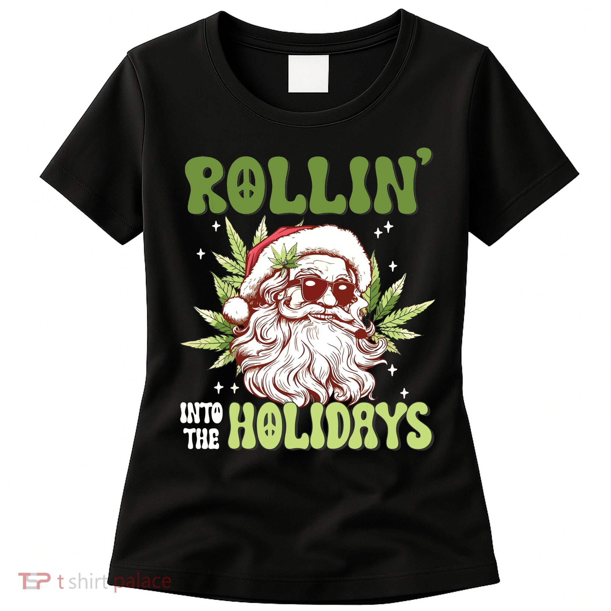 Rollin Into The Holidays Santa Black Marijuana Christmas Women's T-Shirt
