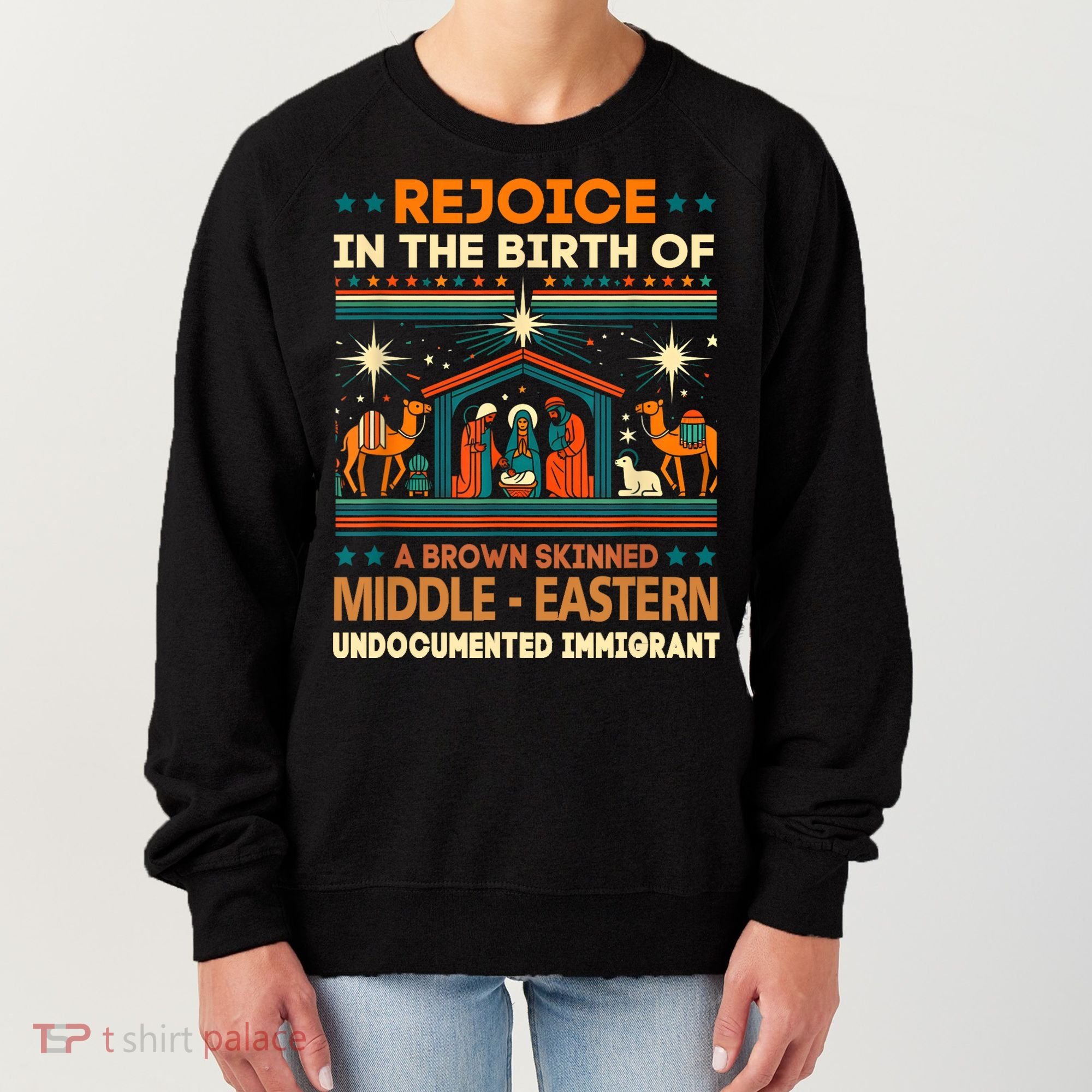 Rejoice In The Birth Of A Brown Skinned Middle Eastern Jesus Women's Sweatshirt
