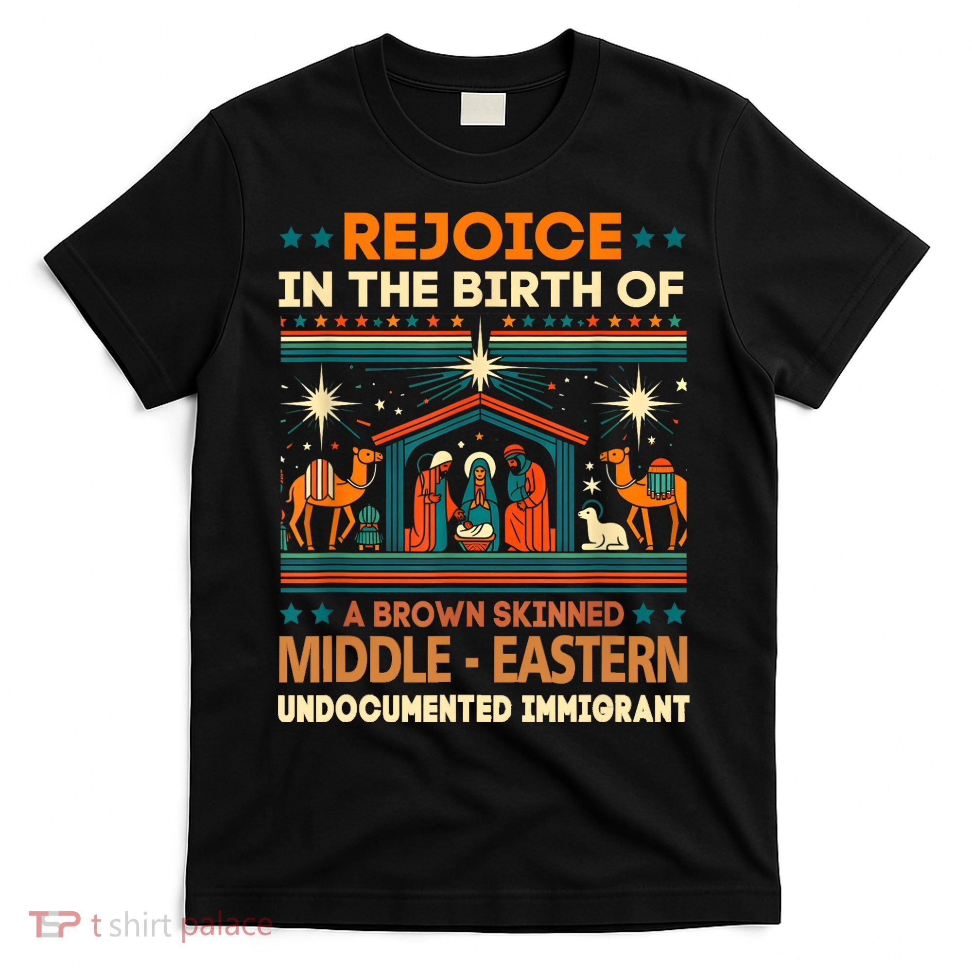 Rejoice In The Birth Of A Brown Skinned Middle Eastern Jesus T-Shirt
