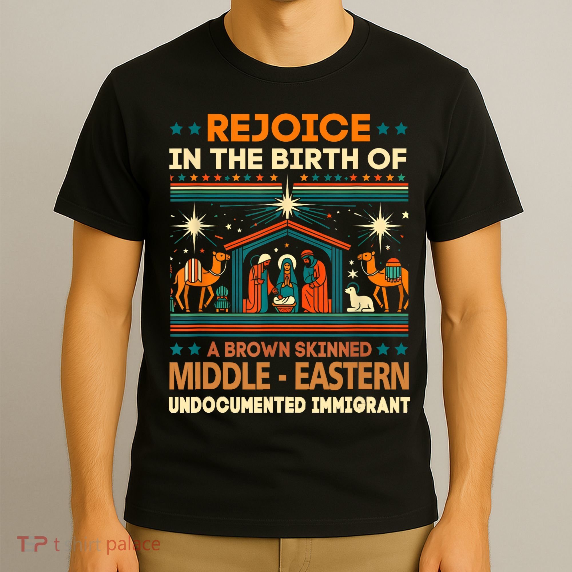 Rejoice In The Birth Of A Brown Skinned Middle Eastern Jesus T-Shirt