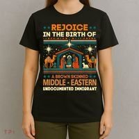 Rejoice In The Birth Of A Brown Skinned Middle Eastern Jesus T-Shirt thumb 4