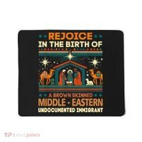 Rejoice In The Birth Of A Brown Skinned Middle Eastern Jesus Mousepad thumb 0
