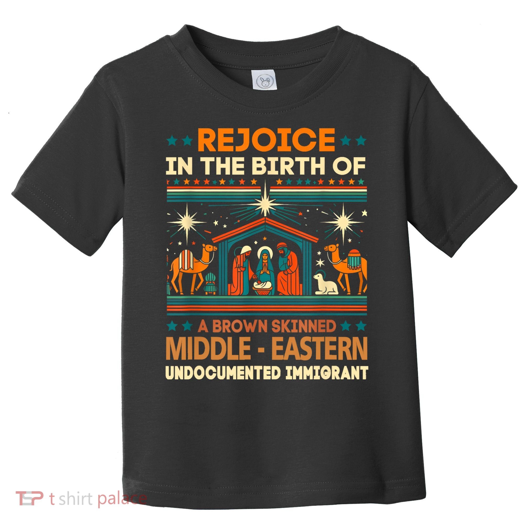 Rejoice In The Birth Of A Brown Skinned Middle Eastern Jesus Toddler T-Shirt