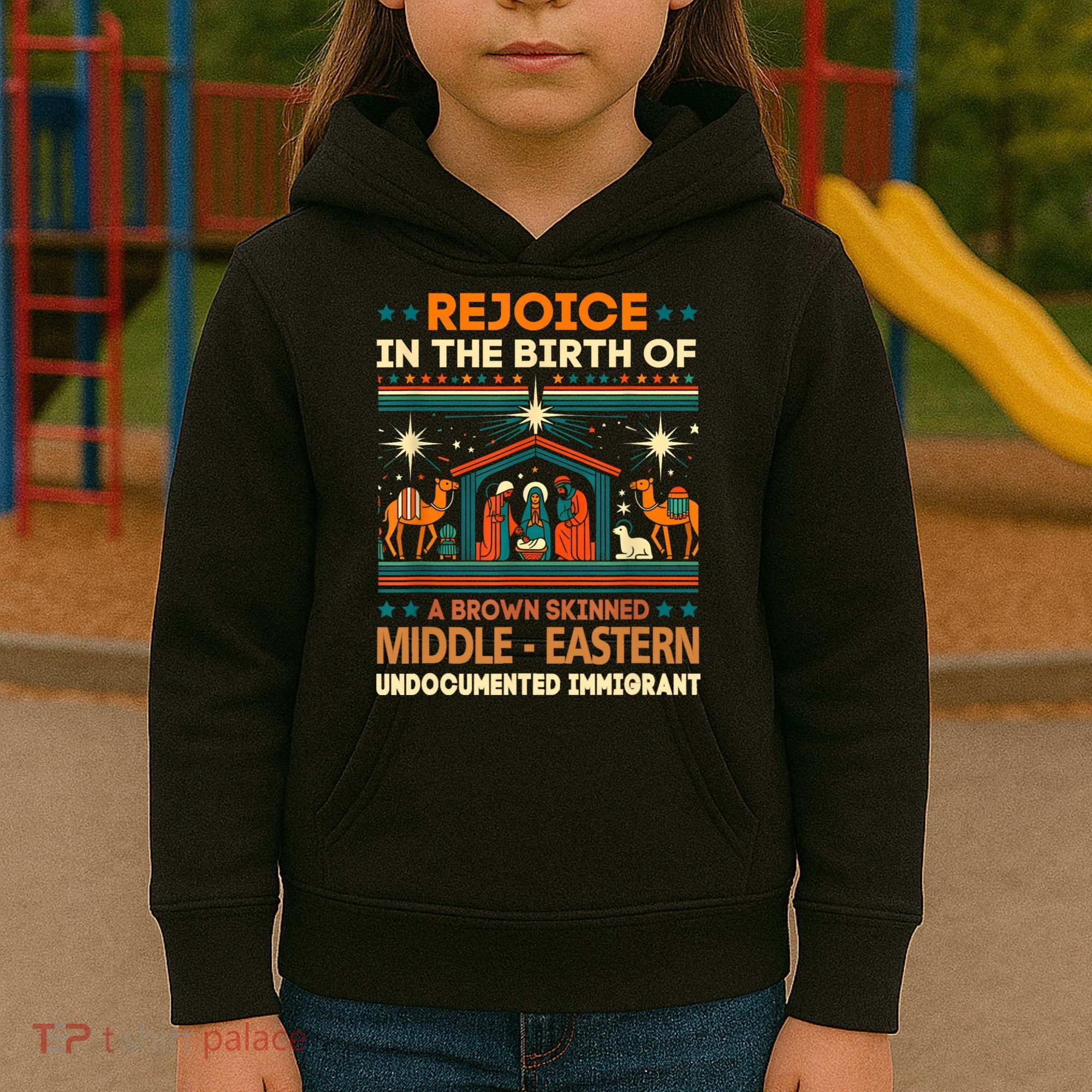 Rejoice In The Birth Of A Brown Skinned Middle Eastern Jesus Kids Hoodie