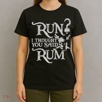 Run I Thought You Said Rum Funny Pirate Running Wine Lover T-Shirt thumb 4