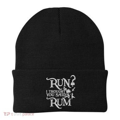 Run I Thought You Said Rum Funny Pirate Running Wine Lover Beanie