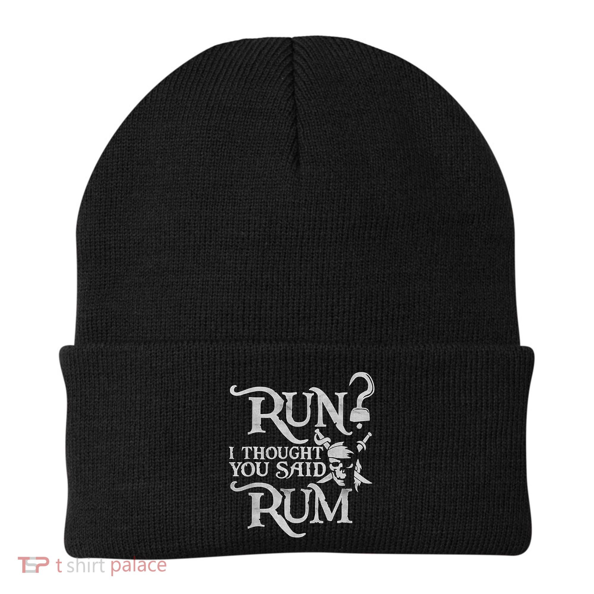Run I Thought You Said Rum Funny Pirate Running Wine Lover Beanie