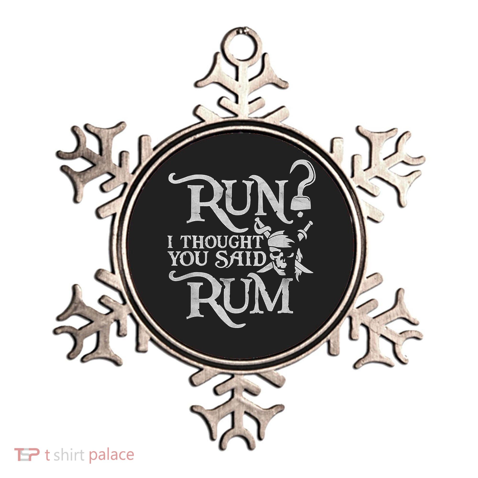 Run I Thought You Said Rum Funny Pirate Running Wine Lover Ornament
