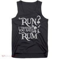 Run I Thought You Said Rum Funny Pirate Running Wine Lover Tank Top thumb 0