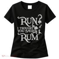 Run I Thought You Said Rum Funny Pirate Running Wine Lover Women's T-Shirt thumb 0