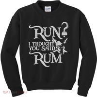 Run I Thought You Said Rum Funny Pirate Running Wine Lover Kids Sweatshirt thumb 0