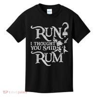 Run I Thought You Said Rum Funny Pirate Running Wine Lover Kids T-Shirt thumb 0