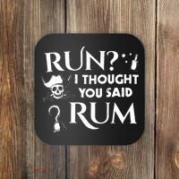 Run I Thought You Said Rum Funny Adult Running Pirate Coaster thumb 0