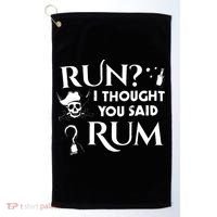 Run I Thought You Said Rum Funny Adult Running Pirate Golf Towel thumb 0