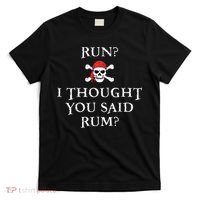 Run I Thought You Said Rum Funny Pirate Running Gift T-Shirt thumb 0