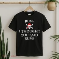 Run I Thought You Said Rum Funny Pirate Running Gift T-Shirt thumb 2