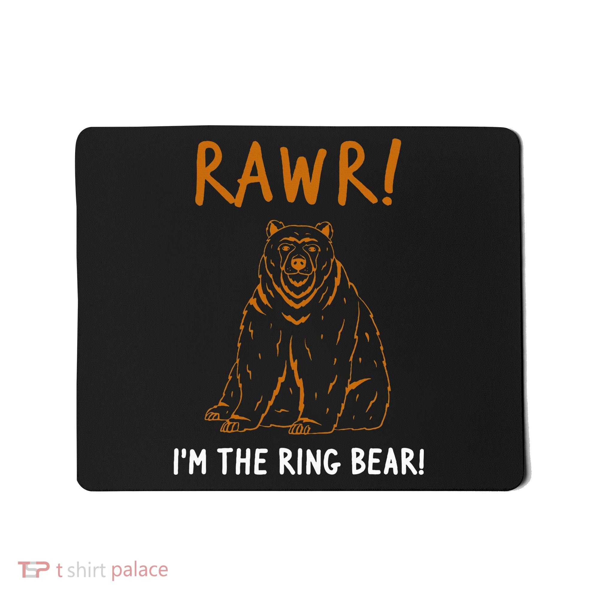 Rawr! IM The Ring Bear Ring Bearer Wedding Event Mousepad