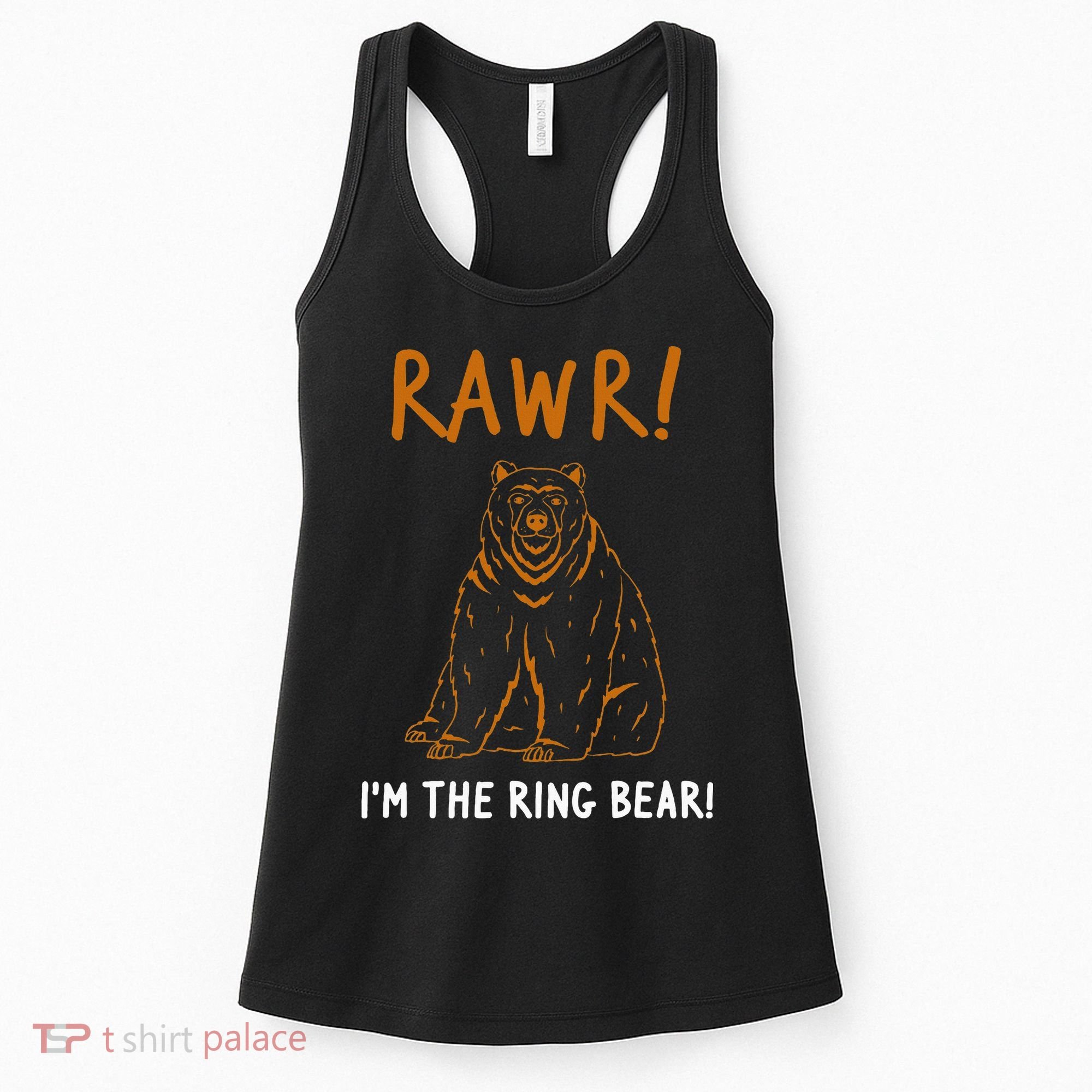 Rawr! IM The Ring Bear Ring Bearer Wedding Event Women's Tank Top