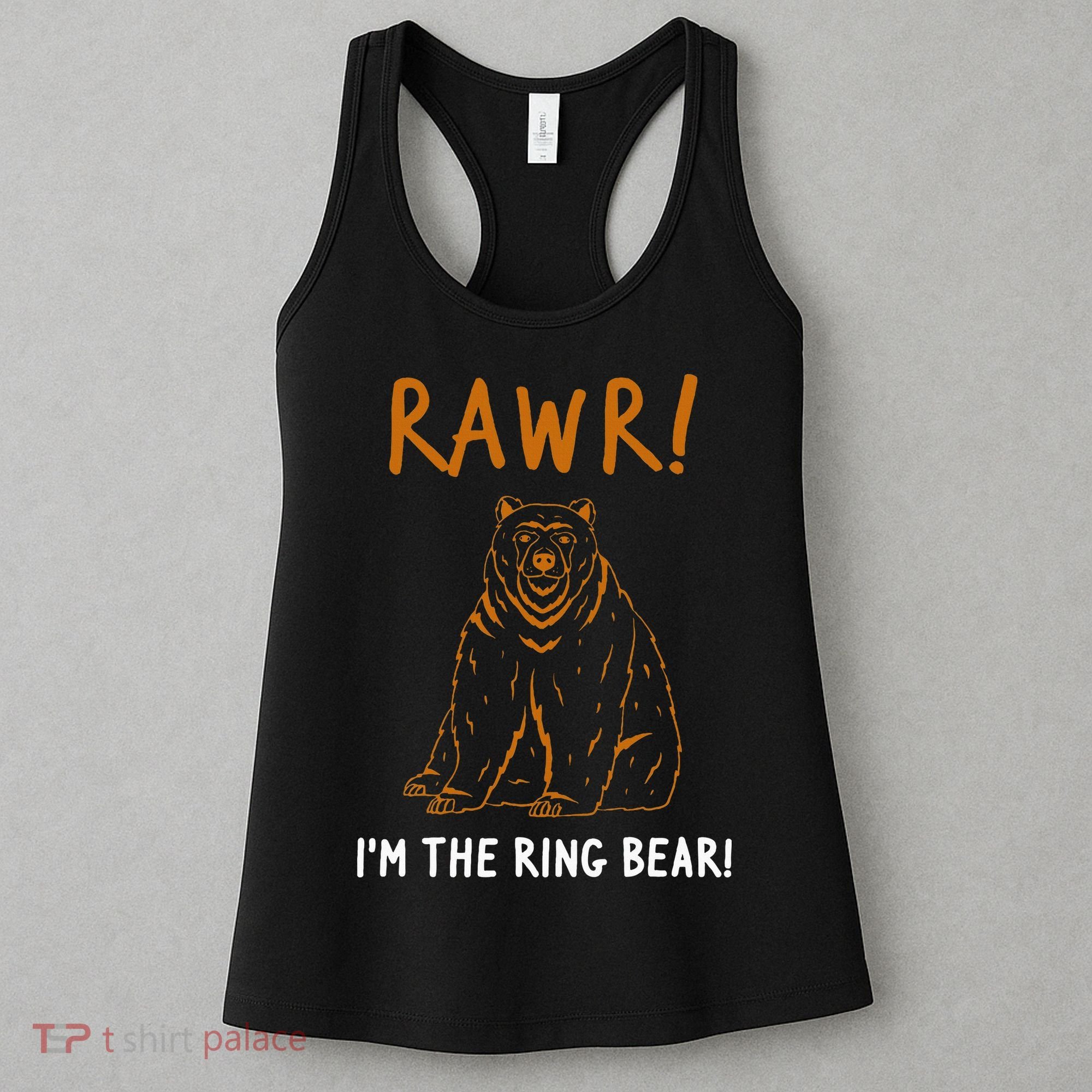 Rawr! IM The Ring Bear Ring Bearer Wedding Event Women's Tank Top