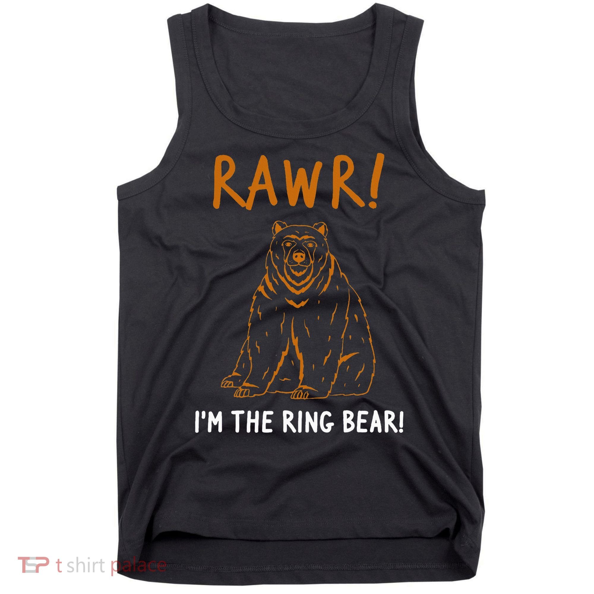 Rawr! IM The Ring Bear Ring Bearer Wedding Event Tank Top
