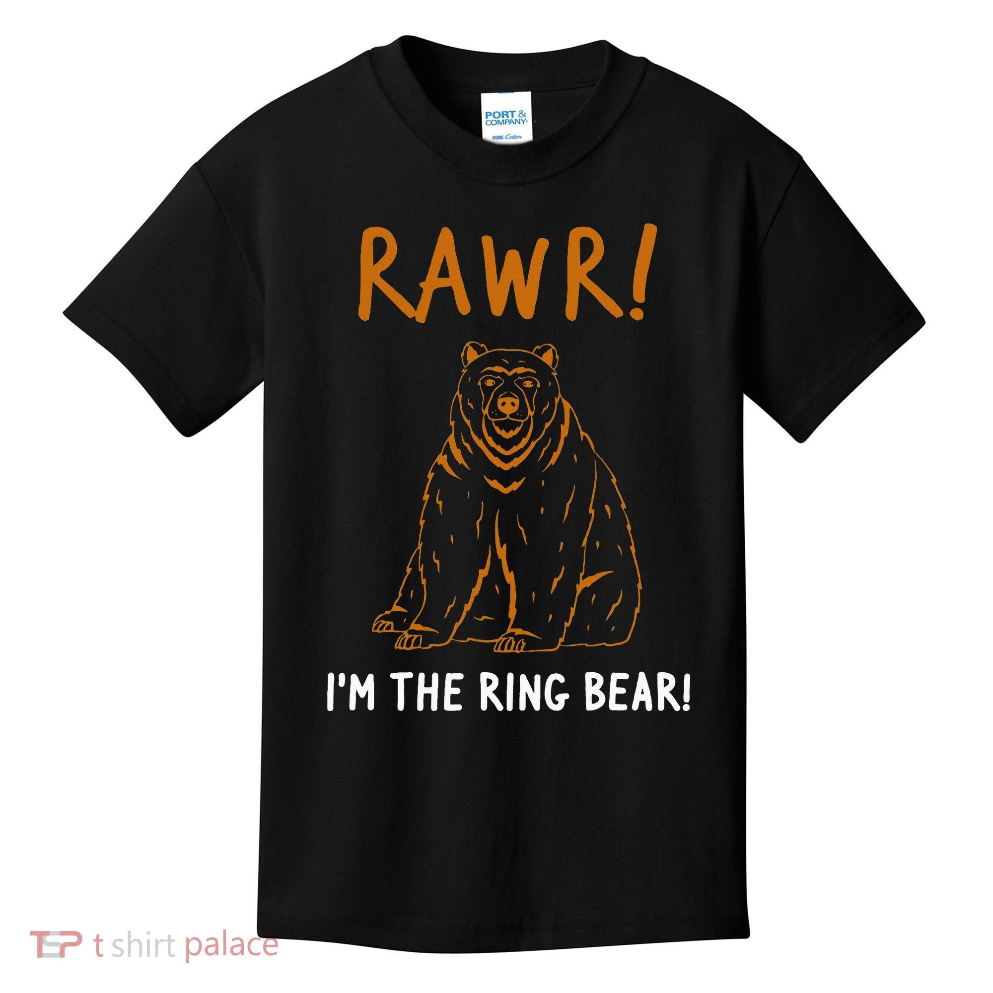 Rawr! IM The Ring Bear Ring Bearer Wedding Event Kids T-Shirt