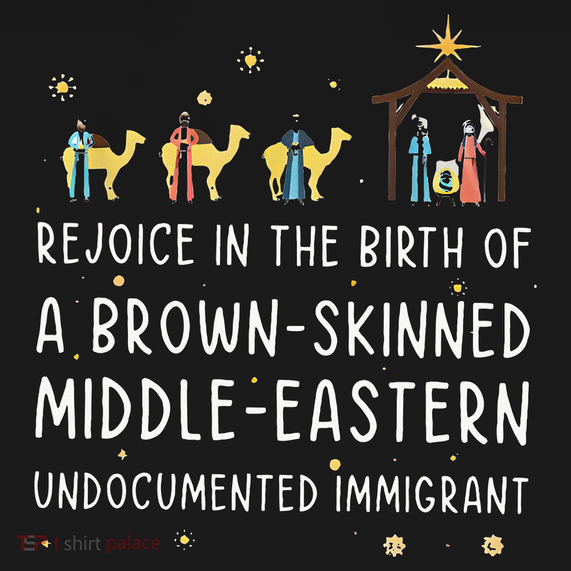 Rejoice In The Birth Of A Brown Skinned Middle Eastern  T-Shirt