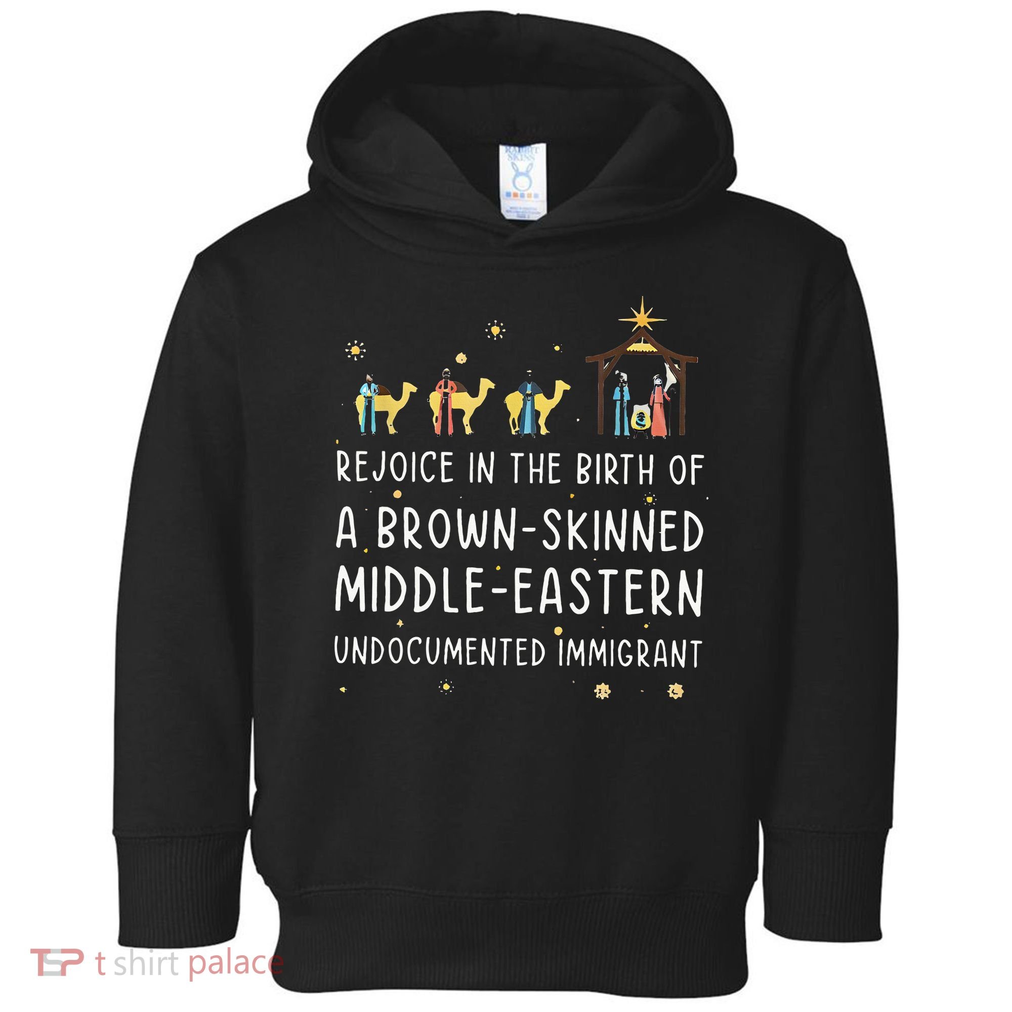 Rejoice In The Birth Of A Brown Skinned Middle Eastern  Toddler Hoodie