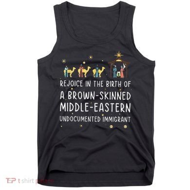 Rejoice In The Birth Of A Brown Skinned Middle Eastern  Tank Top