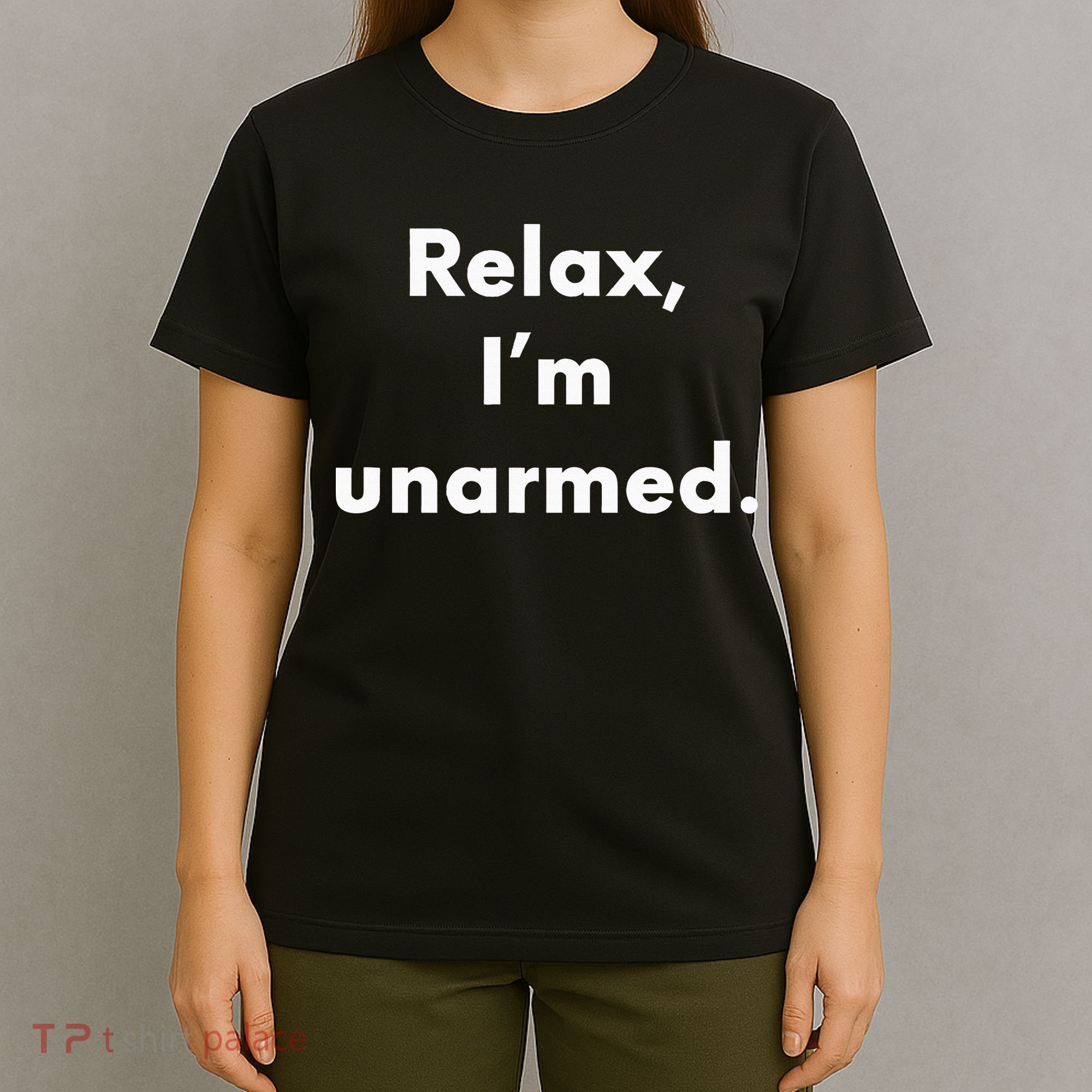 Relax I’M Unarmed Funny Amputee T-Shirt