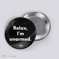 Relax I’M Unarmed Funny Amputee Button thumb 0