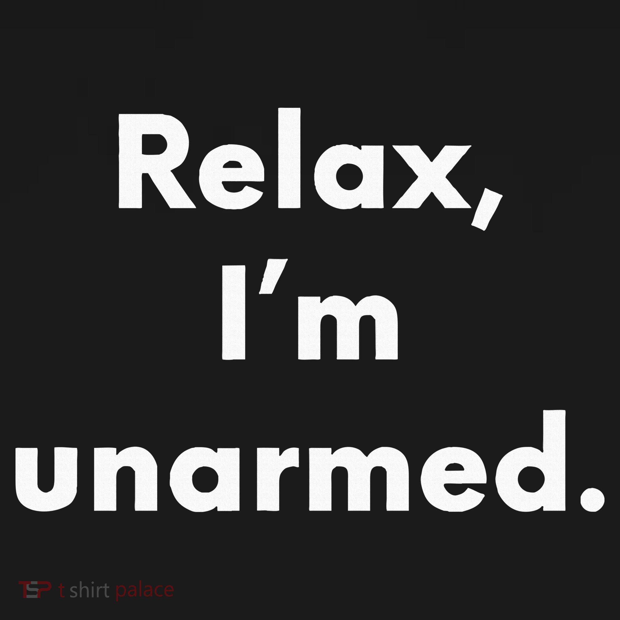 Relax I’M Unarmed Funny Amputee Button