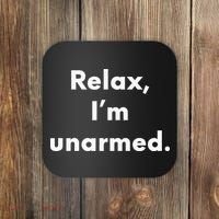 Relax I’M Unarmed Funny Amputee Coaster thumb 0