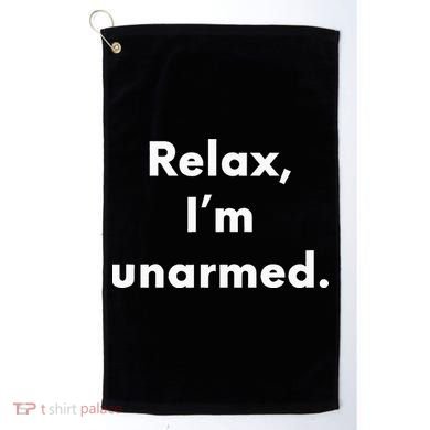 Relax I’M Unarmed Funny Amputee Golf Towel