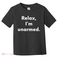 Relax I’M Unarmed Funny Amputee Toddler T-Shirt thumb 0