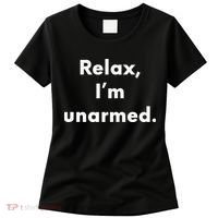 Relax I’M Unarmed Funny Amputee Women's T-Shirt thumb 0