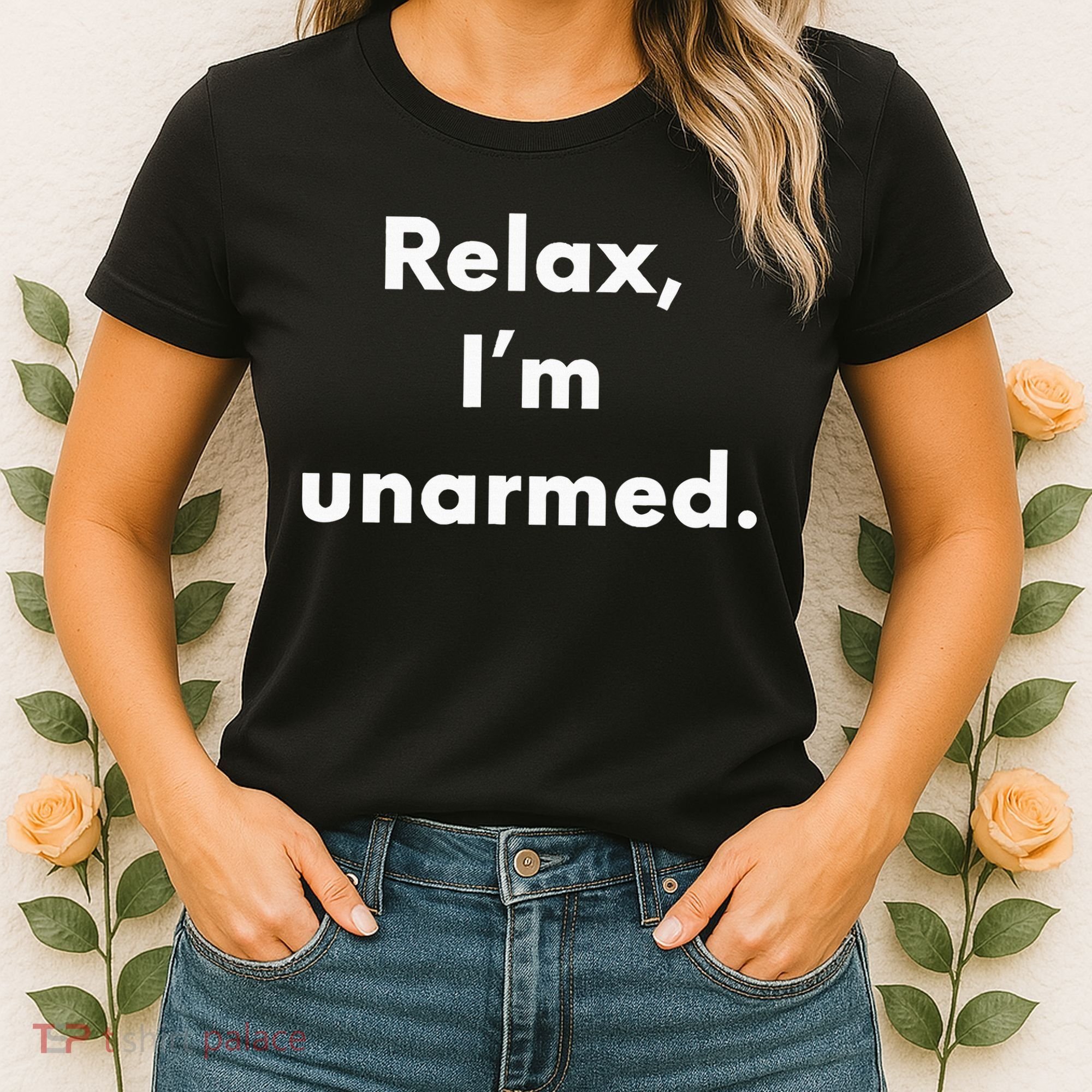 Relax I’M Unarmed Funny Amputee Women's T-Shirt
