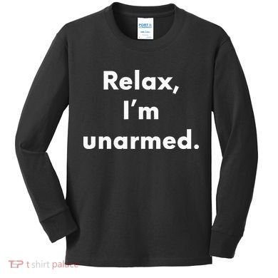 Relax I’M Unarmed Funny Amputee Kids Long Sleeve Shirt