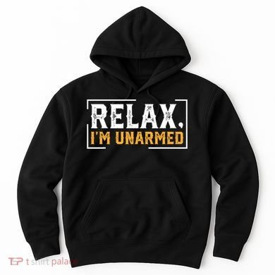 Relax I’M Unarmed Funny Hand Amputee Hoodie