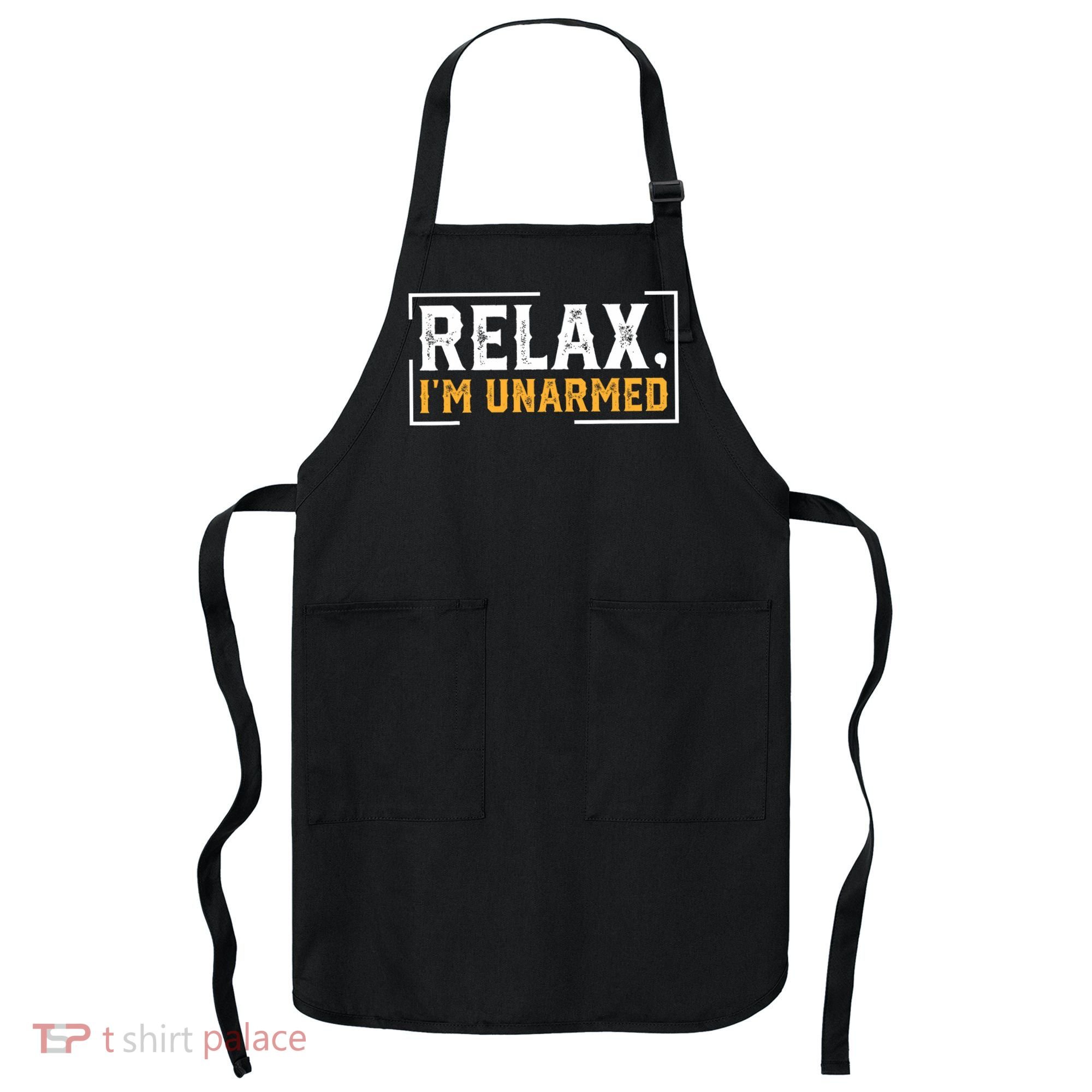Relax I’M Unarmed Funny Hand Amputee Apron