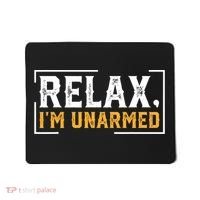 Relax I’M Unarmed Funny Hand Amputee Mousepad thumb 0