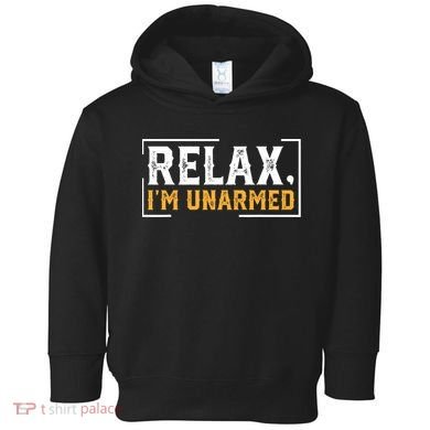 Relax I’M Unarmed Funny Hand Amputee Toddler Hoodie