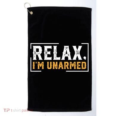 Relax I’M Unarmed Funny Hand Amputee Golf Towel