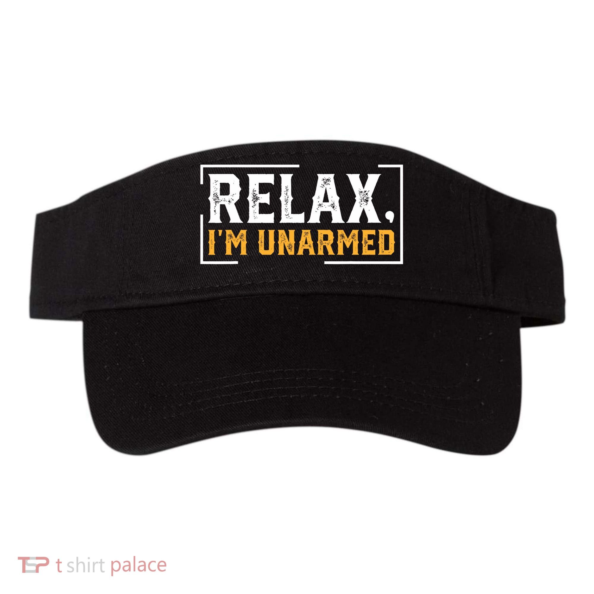 Relax I’M Unarmed Funny Hand Amputee Visor