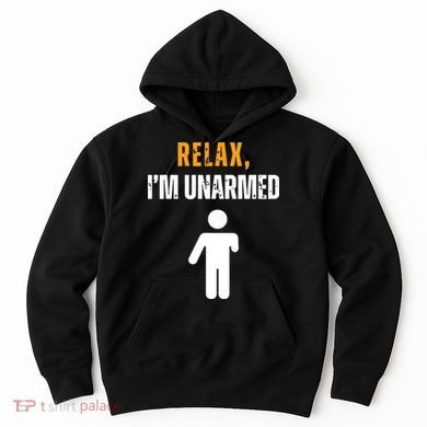 Relax Im Unarmed Funny Hand Amputee Hoodie