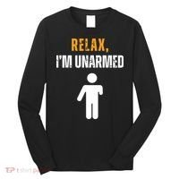 Relax Im Unarmed Funny Hand Amputee Long Sleeve Shirt thumb 0
