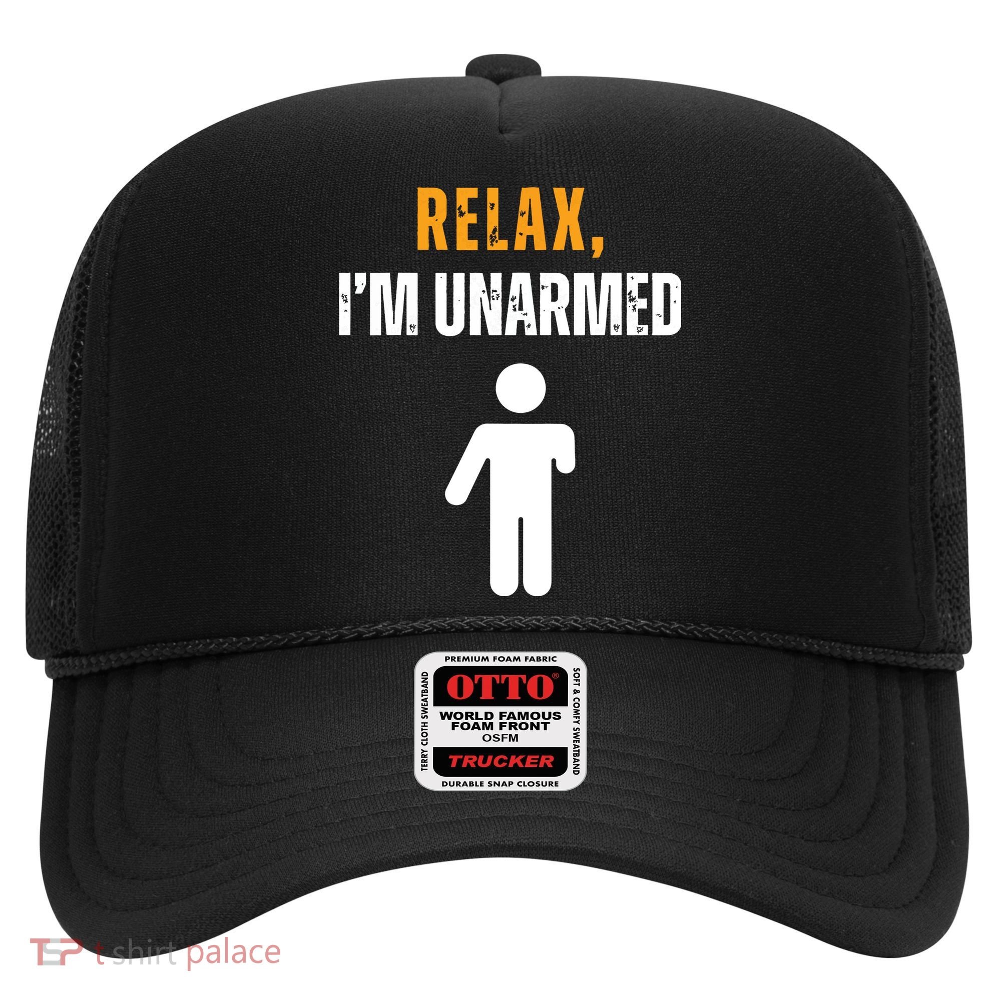 Relax Im Unarmed Funny Hand Amputee Hat