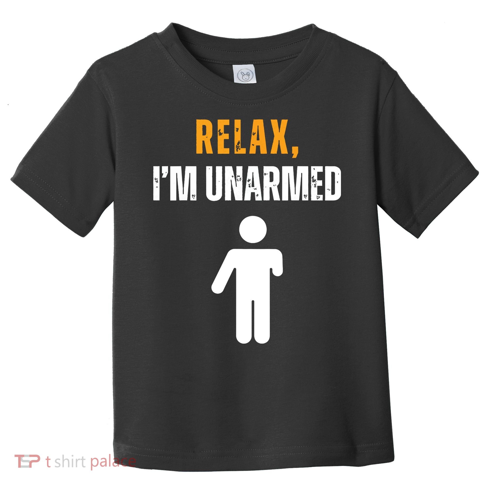 Relax Im Unarmed Funny Hand Amputee Toddler T-Shirt