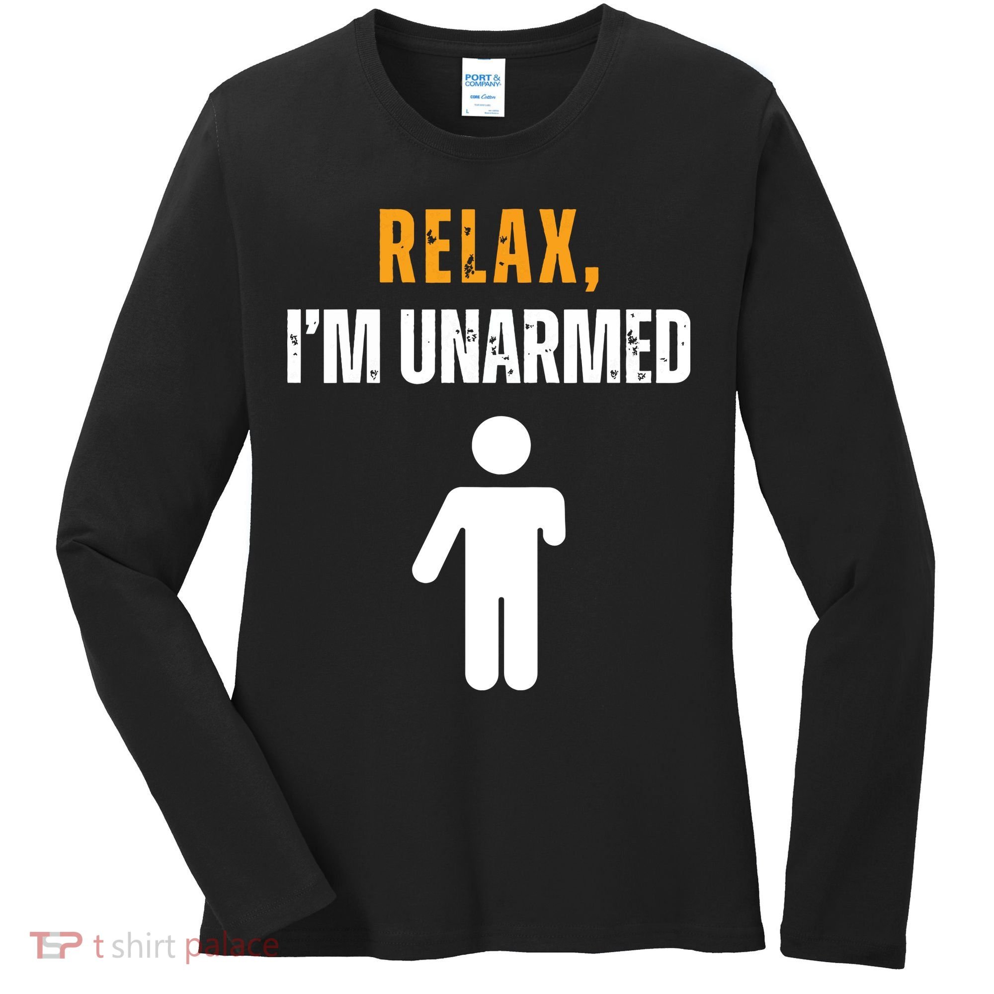 Relax Im Unarmed Funny Hand Amputee Women's Long Sleeve Shirt